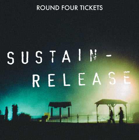 SUSTAIN-RELEASE YEAR TWELVE TICKETS